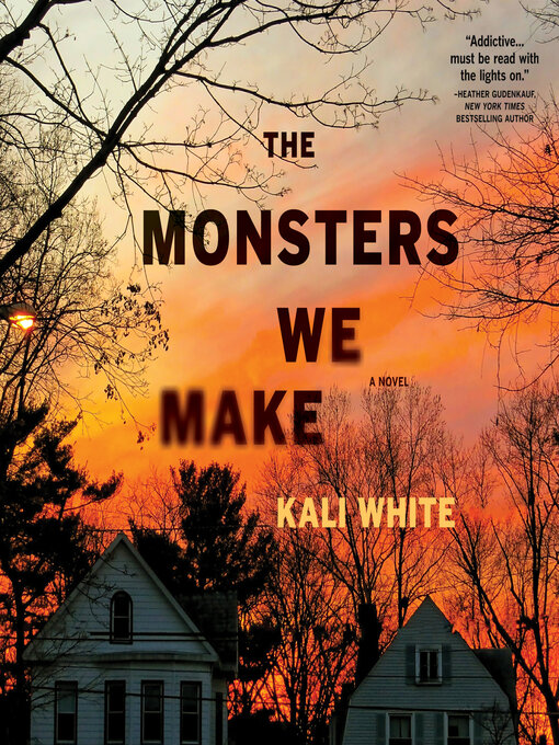 Title details for The Monsters We Make by Kali White - Available